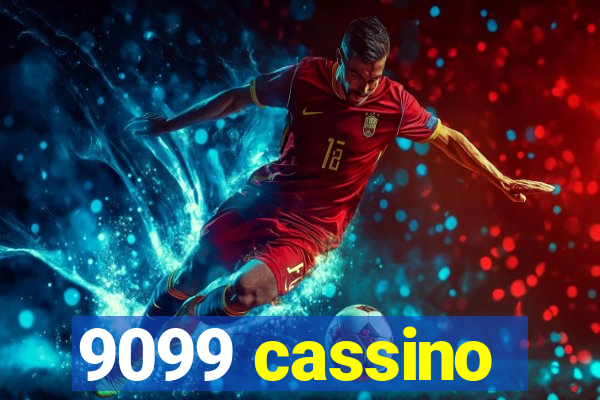 9099 cassino